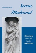 Cover-Bild zum Titel 'Servus, Madonna!' von 'Dagmar Wäscher'