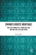 China's Route Heritage - Gary Sigley