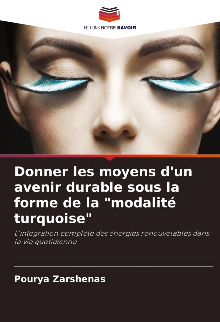 Donner les moyens d'un avenir durable sous la forme de la "modalité turquoise" - Pourya Zarshenas
