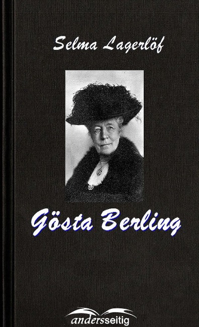 Gösta Berling - Selma Lagerlöf
