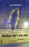 Cover-Bild zum Titel 'Bleiben wie's nie war' von 'Lutz Steinbrück'