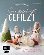 Cover-Bild zum Titel 'Zauberhaft gefilzt: Winter-Edition' von 'Lydia Schade-Fox'