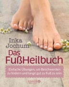 Das FußHeilbuch - Inka Jochum