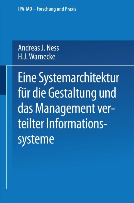 Eine Systemarchitektur für die Gestaltung und das Management verteilter Informationssysteme - Andreas J. Ness
