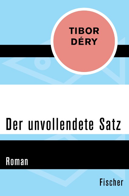 Der unvollendete Satz - Tibor Déry