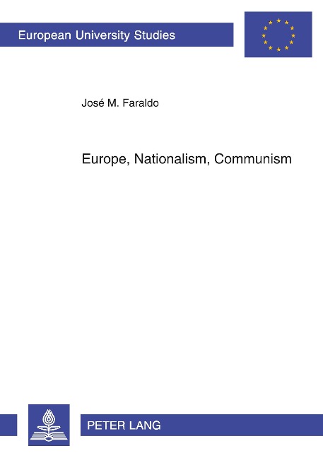 Europe, Nationalism, Communism - José Faraldo
