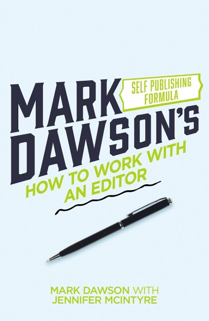 How to Work with an Editor - Mark J Dawson, Jennifer McIntyre