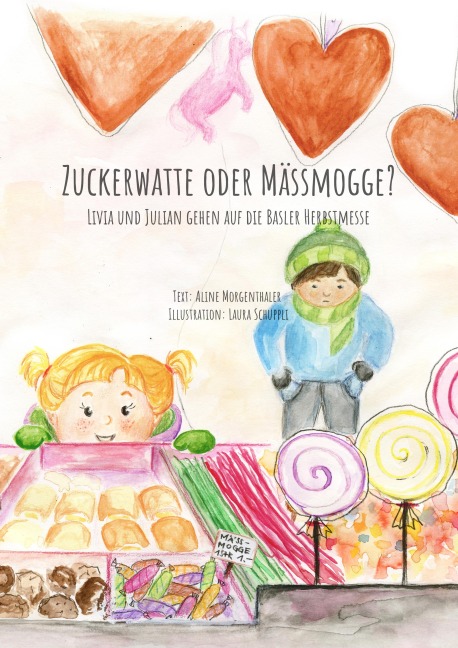 Zuckerwatte oder Mässmogge? - Laura Schuppli, Aline Morgenthaler