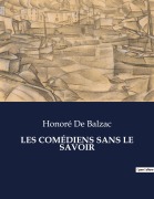 Cover-Bild zum Titel 'LES COMÉDIENS SANS LE SAVOIR' von 'Honoré de Balzac'