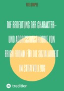 Cover-Bild zum Titel 'Die Bedeutung der Charakter- und Aggressionstheorie von Erich Fromm für die Sozialarbeit im Strafvollzug' von 'Peter Stimpfle'