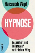 Cover-Bild zum Titel 'Hypnose' von 'Hansruedi Wipf'