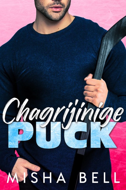 Chagrijinige puck - Misha Bell