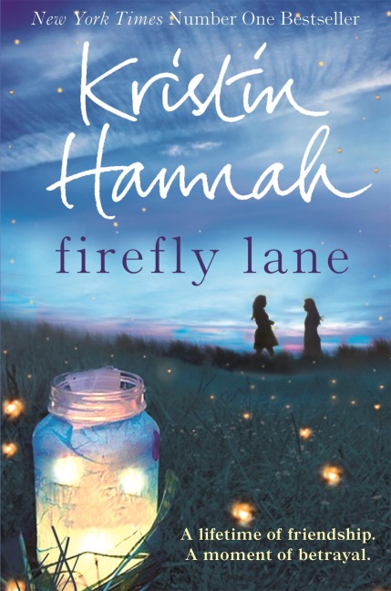 Firefly Lane - Kristin Hannah