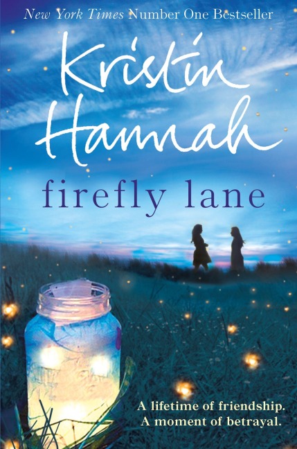 Firefly Lane - Kristin Hannah