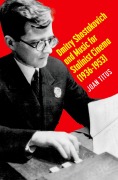 Cover-Bild zum Titel 'Dmitry Shostakovich and Music for Stalinist Cinema (1936-1953)' von 'Joan Titus'