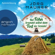 Cover-Bild zum Titel 'Bei Föhn brummt selbst dem Tod der Schädel' von 'Jörg Maurer'