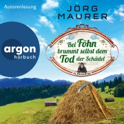 Cover-Bild zum Titel 'Bei Föhn brummt selbst dem Tod der Schädel' von 'Jörg Maurer'