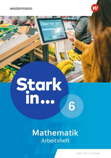 Stark in Mathematik 6. Arbeitsheft. Erweiterte Ausgabe 2021 - 