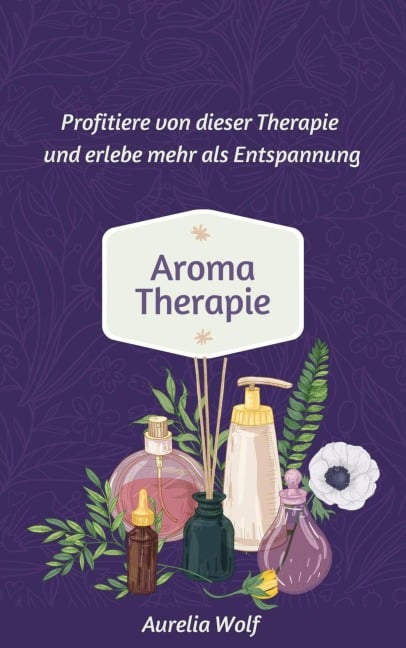 Aromatherapie - Aurelia Wolf