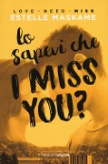 Cover-Bild zum Titel 'Lo sapevi che I miss you?' von 'Estelle Maskame'