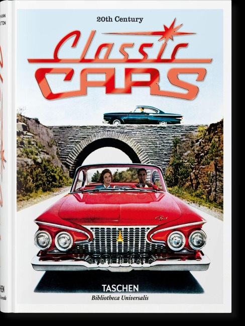 20th Century Classic Cars. 100 Years of Automotive Ads - Phil Patton