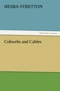 Cobwebs and Cables - Hesba Stretton