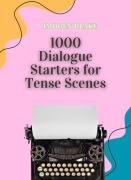 Cover-Bild zum Titel '1000 Dialogue Starters for Tense Scenes' von 'Imogen Blake'
