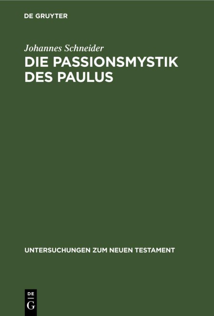 Die Passionsmystik des Paulus - Johannes Schneider
