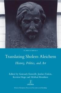 Translating Sholem Aleichem - Gennady Estraikh