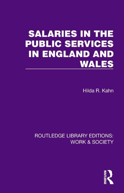 Salaries in the Public Services in England and Wales - Hilda R. Kahn