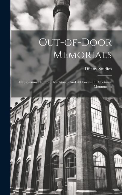 Out-of-door Memorials - Tiffany Studios