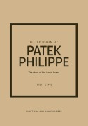 Cover-Bild zum Titel 'Little Book of Patek Philippe' von 'Josh Sims'