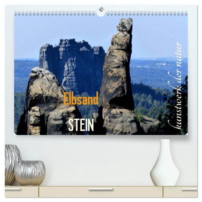 ElbsandSTEIN, kunstwerk der natur (hochwertiger Premium Wandkalender 2026 DIN A2 quer), Kunstdruck in Hochglanz - Erwin Löbl Schäfer-Löbl
