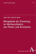 Cover-Bild zum Titel 'Metaphysik der Erziehung im Weltverständnis von Platon und Aristoteles' von 'Eugen Fink'