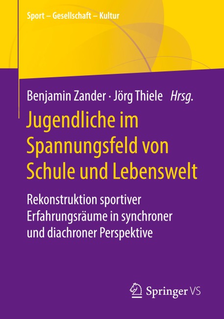 Jugendliche im Spannungsfeld von Schule und Lebenswelt - 