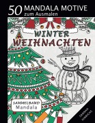 Cover-Bild zum Titel 'Mandala Sammelband 50 Mandala Motive zum Ausmalen - Winter-Weihnachten' von 'Sannah Hinrichs'