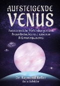 Cover-Bild zum Titel 'Aufsteigende Venus' von 'Raymond Keller, Anja Schäfer'