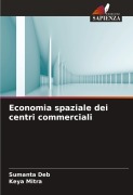 Cover-Bild zum Titel 'Economia spaziale dei centri commerciali' von 'Sumanta Deb, Keya Mitra'