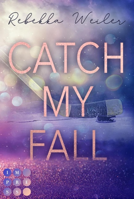 Catch My Fall (»Catch Me«-Reihe 1) - Rebekka Weiler