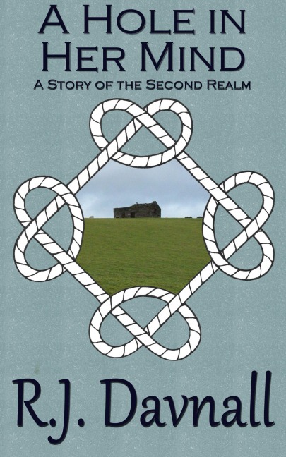 A Hole In Her Mind (The Second Realm, #3) - R. J. Davnall