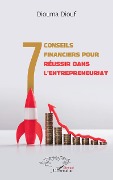 Cover-Bild zum Titel '7 conseils financiers pour réussir dans l'entrepreneuriat' von 'Diouf'