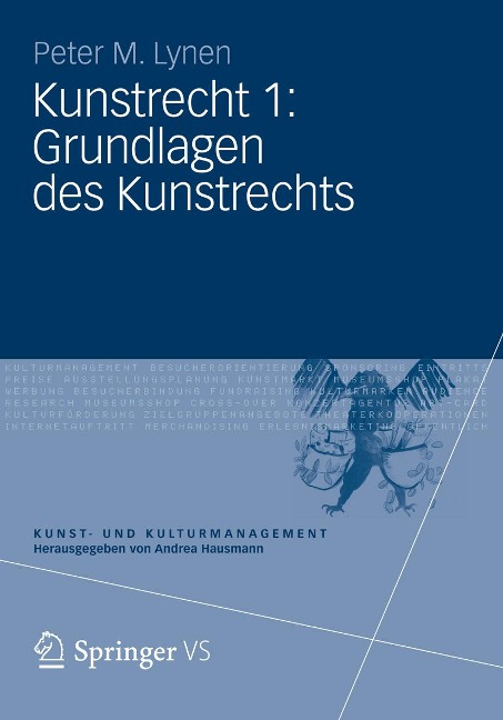 Kunstrecht 1: Grundlagen des Kunstrechts - Peter M. Lynen