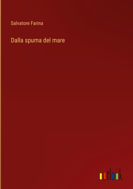 Dalla spuma del mare - Salvatore Farina