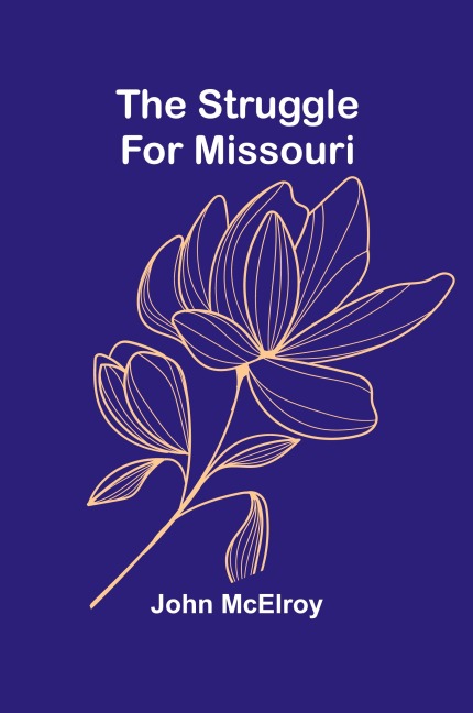 The Struggle for Missouri - John Mcelroy
