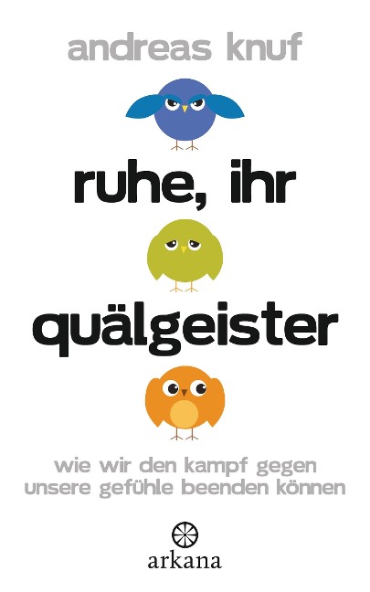Ruhe, ihr Quälgeister - Andreas Knuf