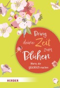 Cover-Bild zum Titel 'Bring deine Zeit zum Blühen' von ''
