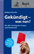 Gekündigt - was nun? - Barbara Dyrchs