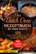 Cover-Bild zum Titel 'Das Dutch Oven Rezeptbuch' von 'Miss Tasty'