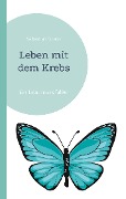 Cover-Bild zum Titel 'Leben mit dem Krebs' von 'Sebastian Stranz'