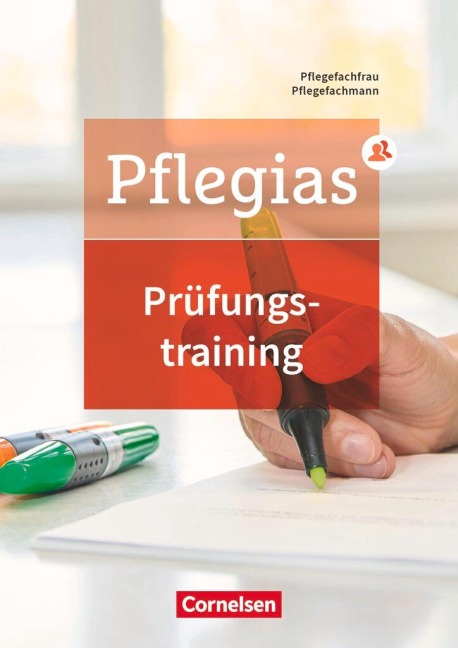 Pflegias - Generalistische Pflegeausbildung - Zu allen Bänden. Prüfungstraining - Martina Schult, Klaus Fischer, Wiebke Weißbarth, Stefanie Eggert, Ellen Drescher